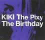 The Birthday-KIKI The Pixy