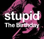 The Birthday-stupid